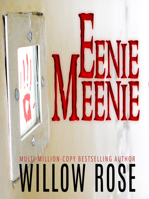 Title details for Eenie, Meenie by Willow Rose - Wait list
